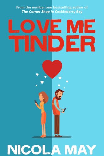 Cover image for Love Me Tinder: A 21st Century Romance