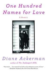 Cover image for One Hundred Names for Love: A Memoir