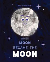 Cover image for When Moon Became the Moon