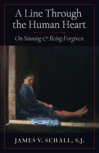 Cover image for A Line Through the Human Heart: On Sinning and Being Forgiven