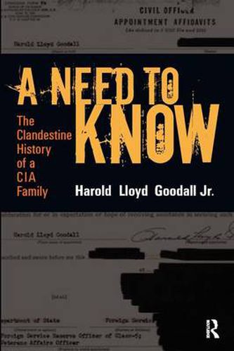 Cover image for A Need to Know: The Clandestine History of a CIA Family
