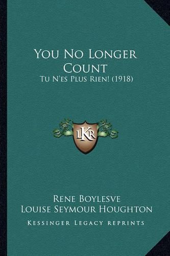 You No Longer Count: Tu N'Es Plus Rien! (1918)