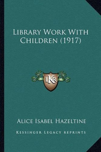 Library Work with Children (1917)