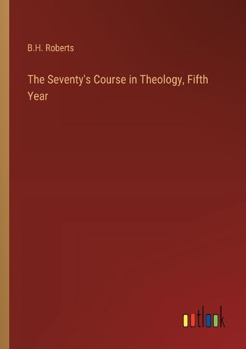 Cover image for The Seventy's Course in Theology, Fifth Year