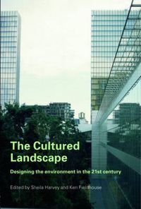 Cover image for The Cultured Landscape: Designing the Environment in the 21st Century