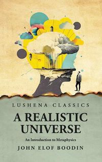 Cover image for A Realistic Universe An Introduction to Metaphysics