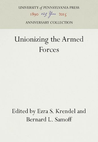 Cover image for Unionizing the Armed Forces