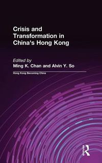 Cover image for Crisis and Transformation in China's Hong Kong