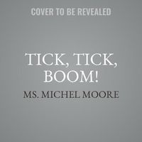 Cover image for Tick, Tick, Boom! Lib/E: Carl Weber Presents