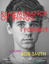 Cover image for Remembrance of Things I Forgot: A Novel