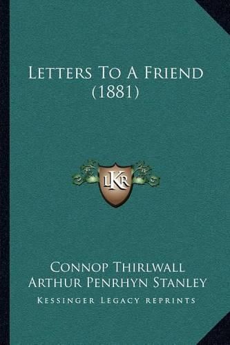 Cover image for Letters to a Friend (1881)