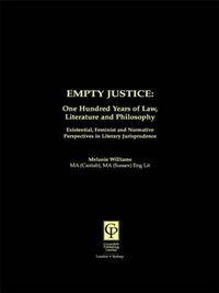 Cover image for Empty Justice: One Hundred Years of Law Literature and Philosophy