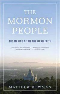 Cover image for The Mormon People: The Making of an American Faith