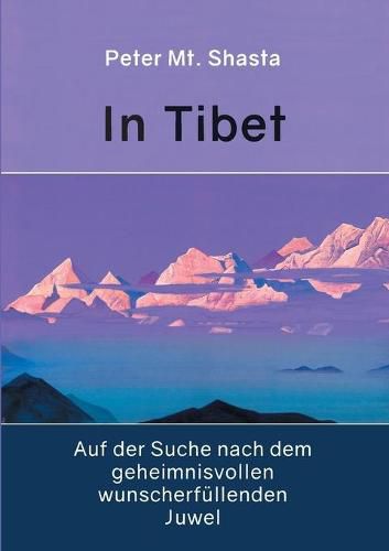 Cover image for In Tibet auf der Suche nach dem geheimnisvollen wunscherfullenden Juwel