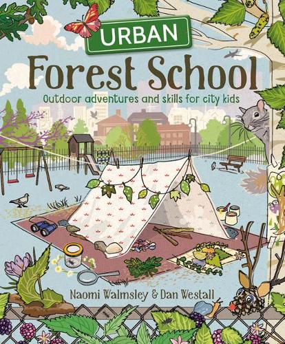 Cover image for Urban Forest School - Outdoor Adventures and Skill s for City Kids