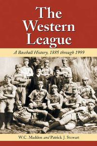 Cover image for The Western League: A Baseball History, 1885 to 1999