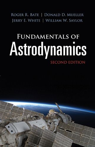 Cover image for Fundamentals of Astrodynamics: Seco: Second Edition