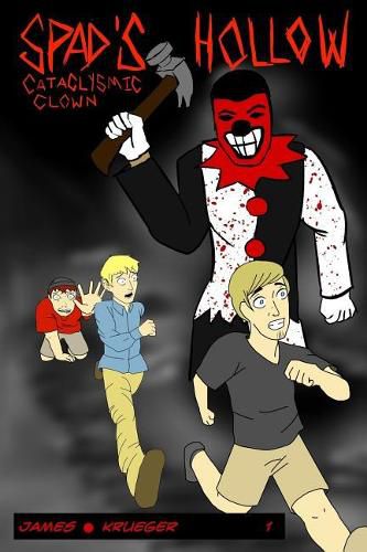 Cover image for Spad's Hollow: Cataclysmic Clown part 1