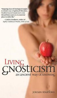Cover image for Living Gnosticism: An Ancient Way of Knowing
