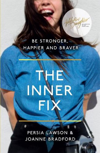 Cover image for The Inner Fix: Be Stronger, Happier and Braver.