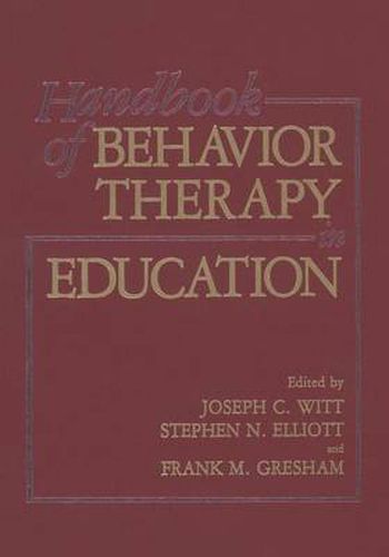 Handbook of Behavior Therapy in Education