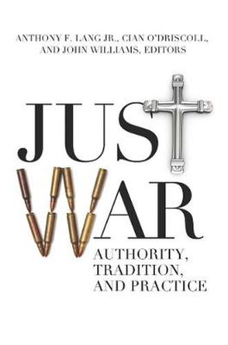 Cover image for Just War: Authority, Tradition, and Practice