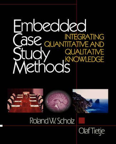 Cover image for Embedded Case Study Methods: Integrating Quantitative and Qualitative Knowledge