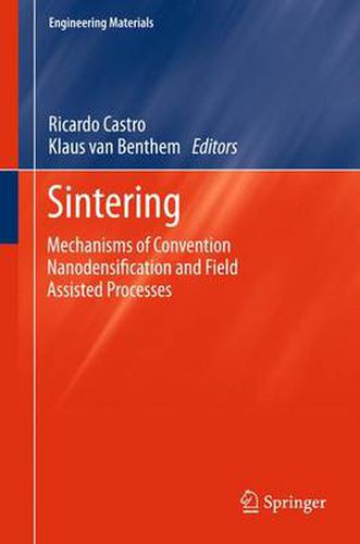 Sintering: Mechanisms of Convention Nanodensification and Field Assisted Processes