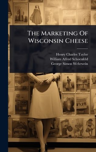 Cover image for The Marketing Of Wisconsin Cheese