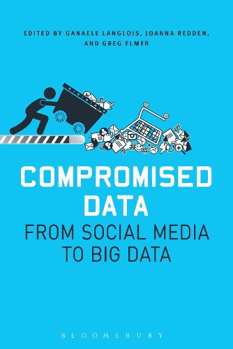 Cover image for Compromised Data: From Social Media to Big Data