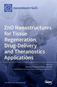 Cover image for ZnO Nanostructures for Tissue Regeneration, Drug-Delivery and Theranostics Applications