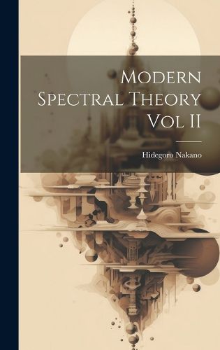 Cover image for Modern Spectral Theory Vol II