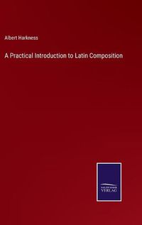 Cover image for A Practical Introduction to Latin Composition