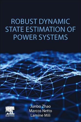 Cover image for Robust Dynamic State Estimation of Power Systems