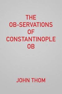 Cover image for The Ob-servations of Constantinople Ob