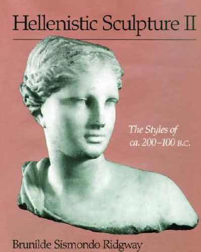 Cover image for Hellenistic Sculpture: Styles of ca.200-100 B.C.