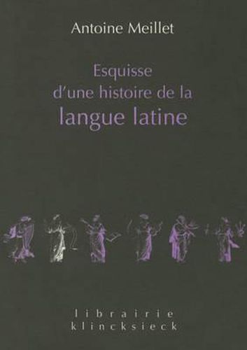 Cover image for Esquisse d'Une Histoire de la Langue Latine