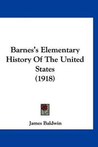 Cover image for Barnes's Elementary History of the United States (1918)
