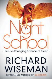 Cover image for Night School: The Life-Changing Science of Sleep