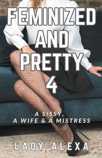 Cover image for Feminized and Pretty 4