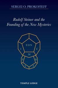 Cover image for Rudolf Steiner and the Founding of the New Mysteries