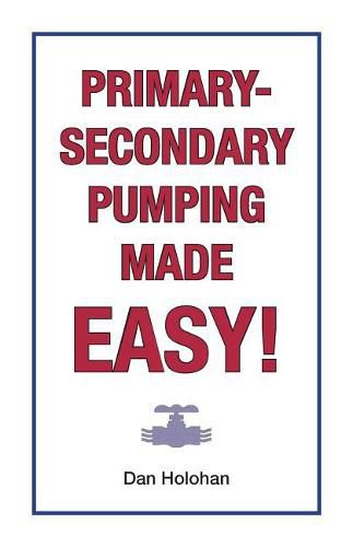 Cover image for Primary-Secondary Pumping Made Easy!