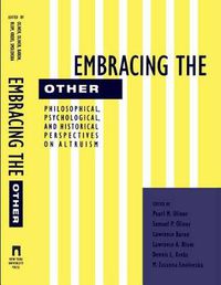 Cover image for Embracing the Other: Philosophical, Psychological, and Historical Perspectives on Altruism