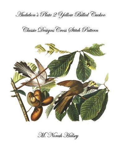 Cover image for Audubon's Plate 2 Yellow Billed Cuckoo: Classic Designs Cross Stitch Pattern