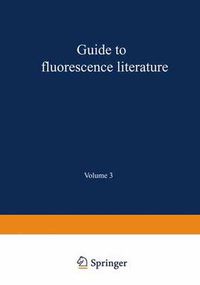 Cover image for Guide to Fluorescence Literature: Volume 3