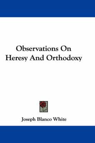 Cover image for Observations on Heresy and Orthodoxy