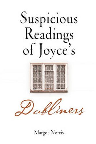 Cover image for Suspicious Readings of Joyce's  Dubliners