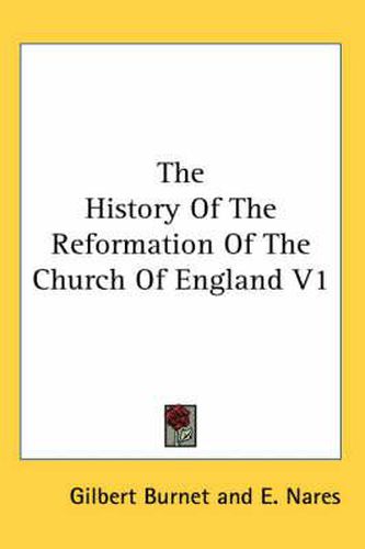 Cover image for The History of the Reformation of the Church of England V1