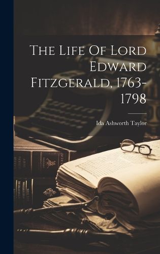 The Life Of Lord Edward Fitzgerald, 1763-1798