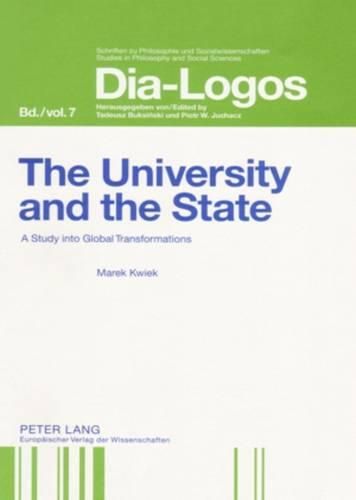 Cover image for The University and the State: A Study into Global Transformations